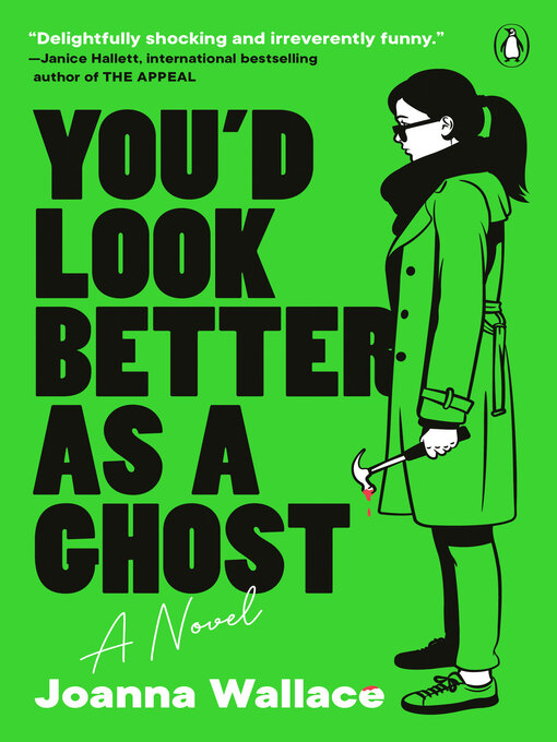 Title details for You'd Look Better as a Ghost by Joanna Wallace - Wait list